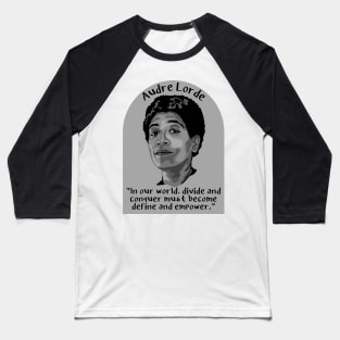 Audre Lorde Portrait and Quote Baseball T-Shirt